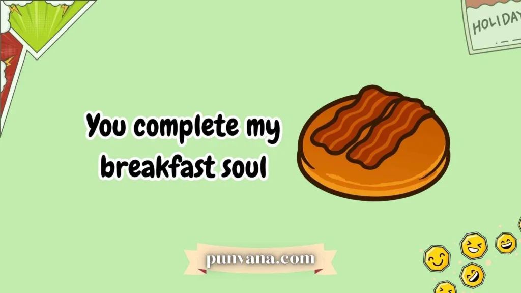 Bacon Love Puns 