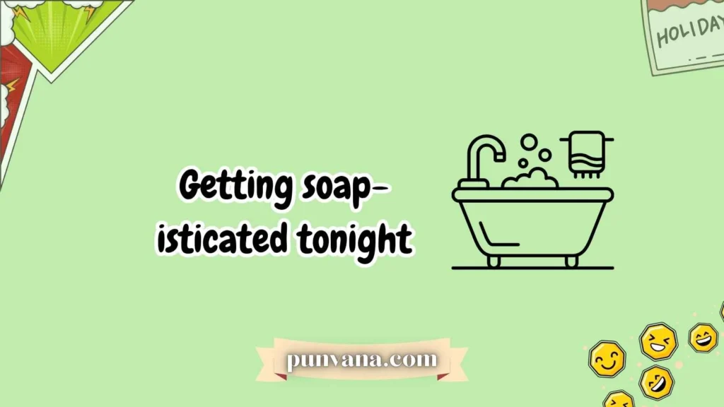 Bubble Bath Puns for Relaxing Vibes