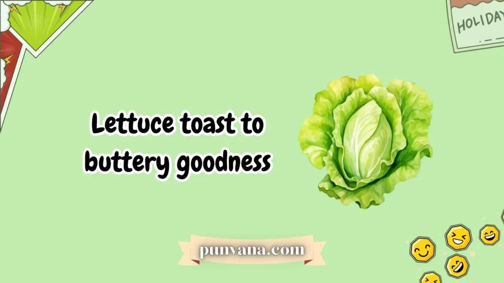 Butter Believe It — Smooth Lettuce Puns
