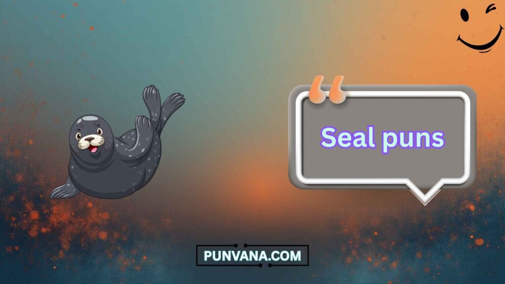 Cute Seal Puns