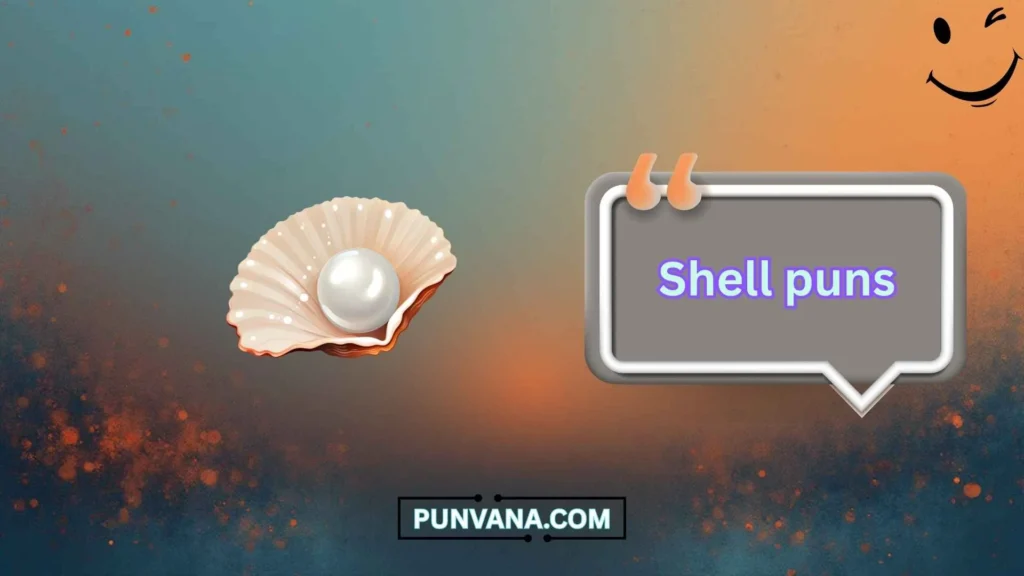 Cute Shell Puns