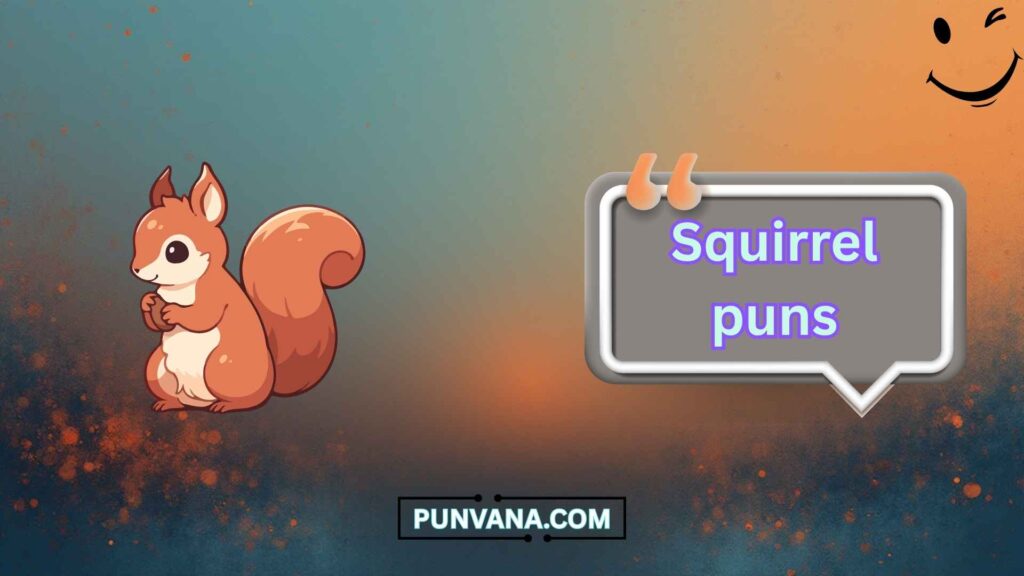Cute Squirrel Puns