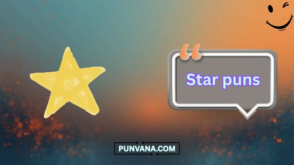 Cute Star Puns