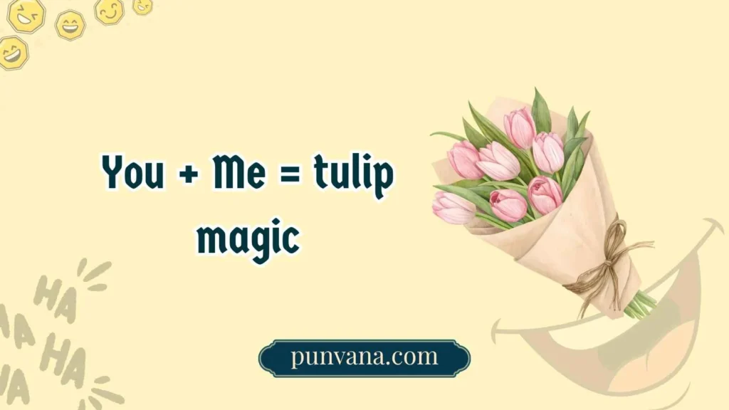 Cute Tulip Puns