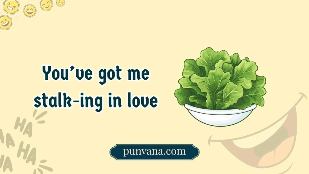 Flirty Lettuce Puns 