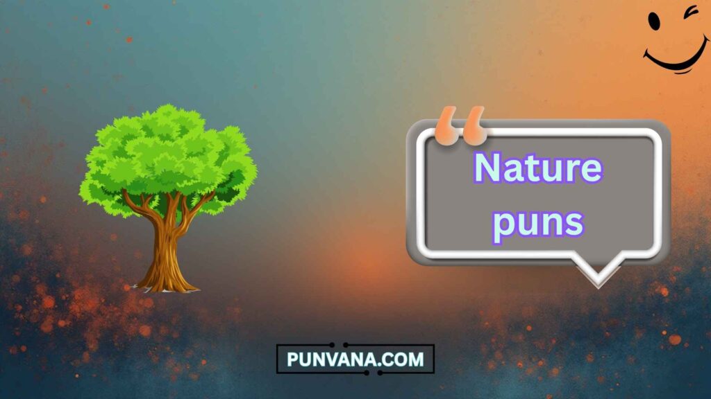 Flirty Nature Puns