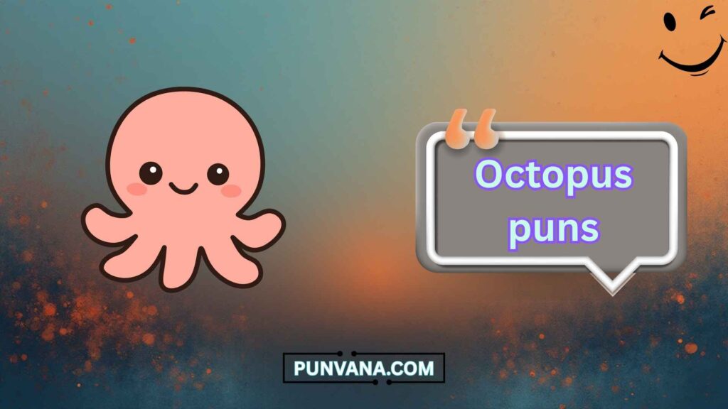Flirty Octopus Puns
