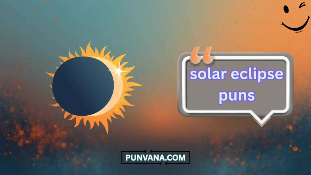 Flirty Solar Eclipse Puns 