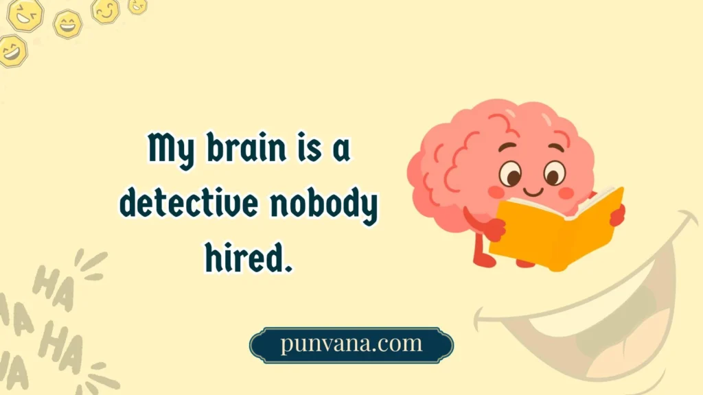 Funny Brain Puns About Overthinking