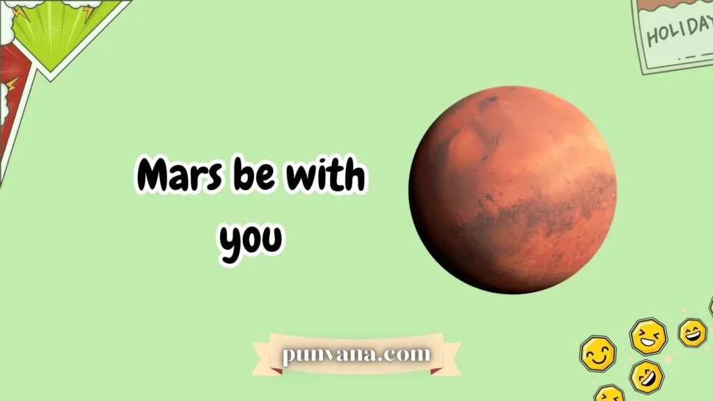 Mars Puns That Are Red Hot