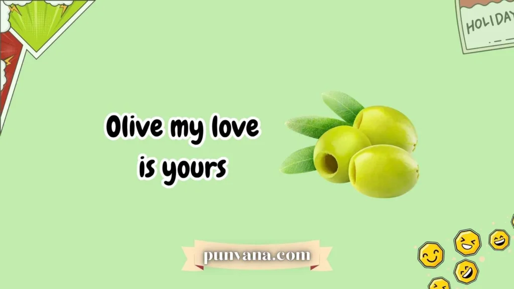 Olive You More Than Words Can Say