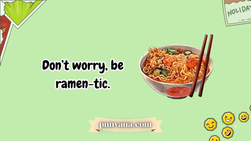 Ramen Puns That’ll Make You Feel “Souper” Happy