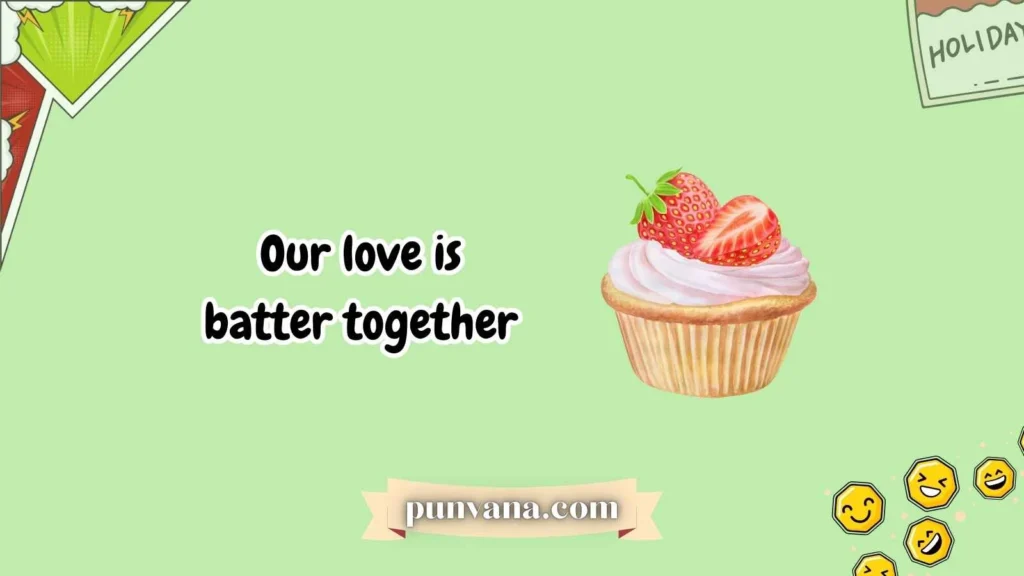 Romantic Cupcake Puns for Your Sweetheart