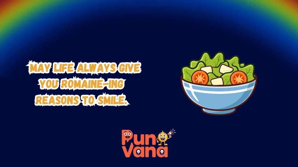 Salad puns one liners