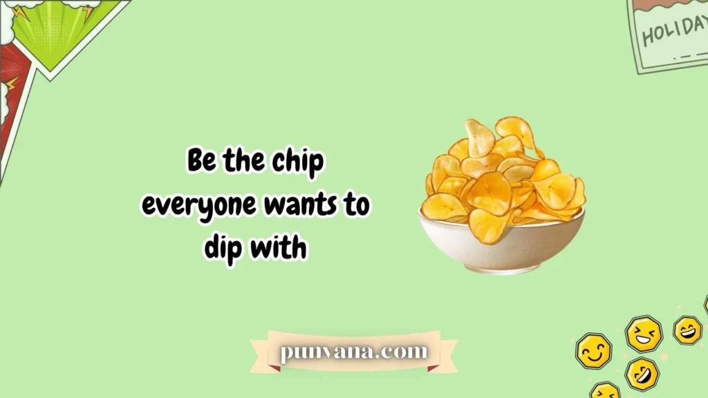 Salty Chip Puns That’ll Make You Snack and Smile