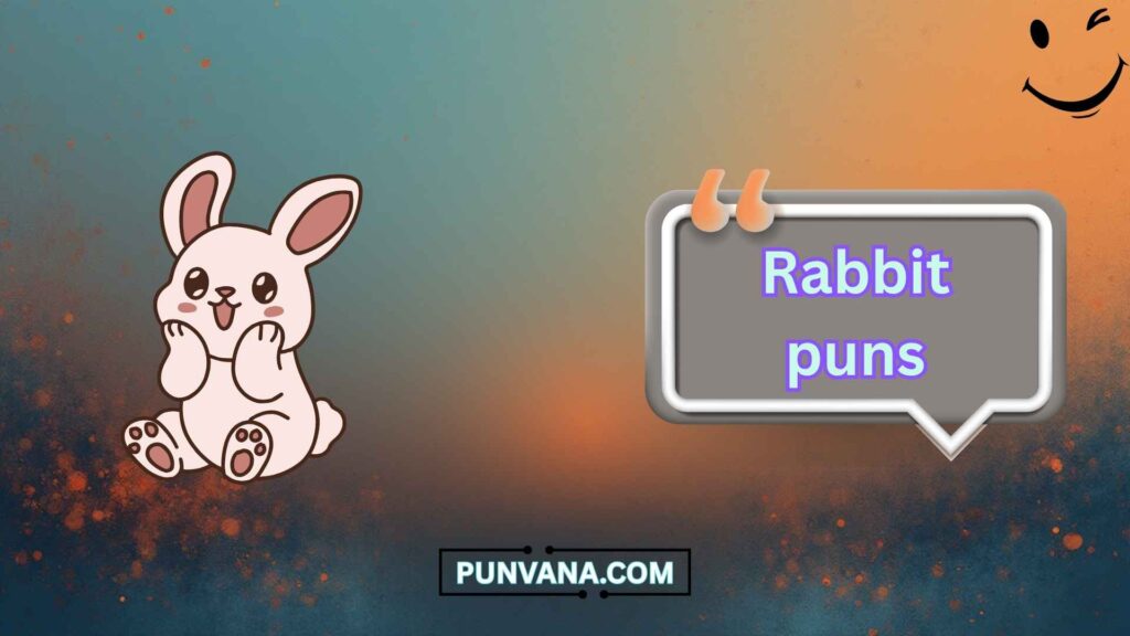 Savage Bunny/Rabbit Puns