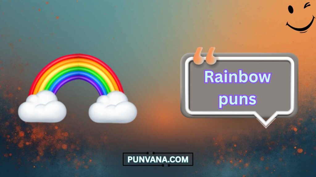 Savage Rainbow Puns