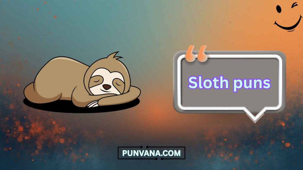 Savage Sloth Puns