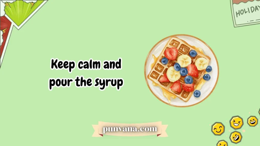 Sweet and Syrupy Waffle Puns