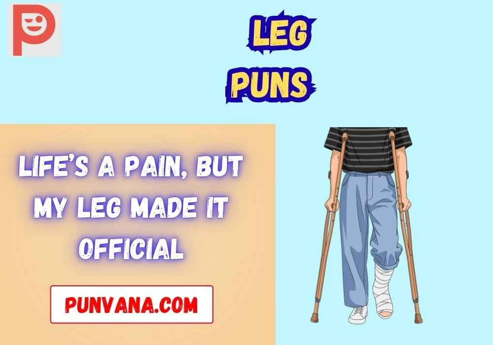  Broken Leg Puns