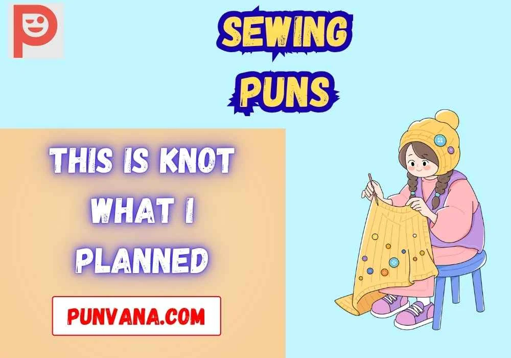 Cute Sewing Puns for Everyday Stitchers