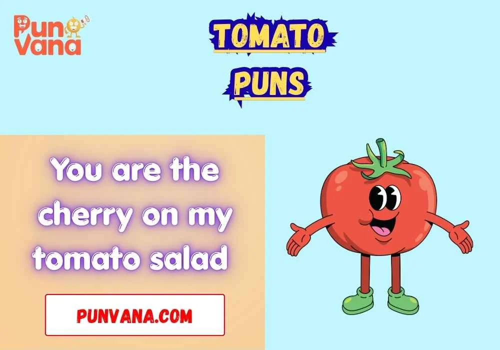 Cute tomato puns 