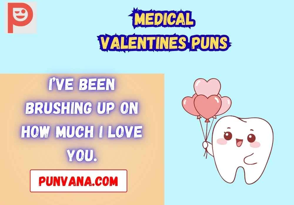 Dentist & Dental Valentine Puns 