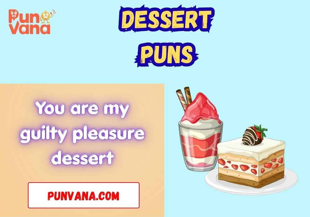 Dessert Puns Dirty