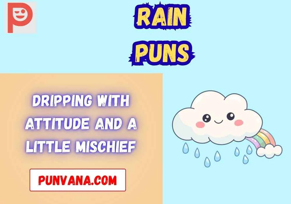Dirty Rain Puns 