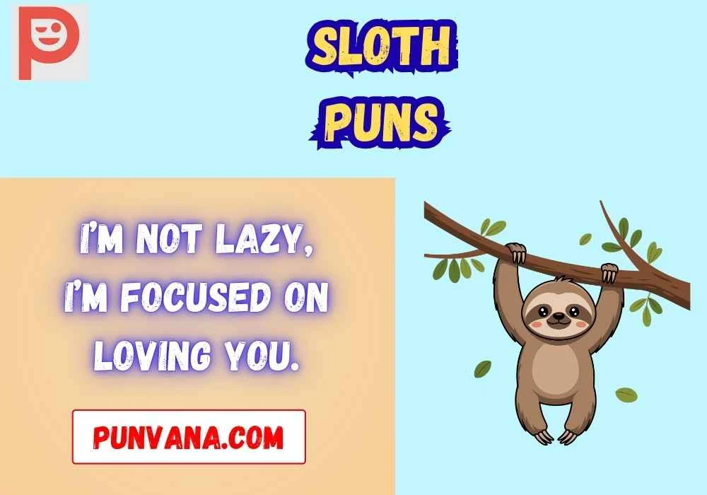 Flirty Sloth Puns