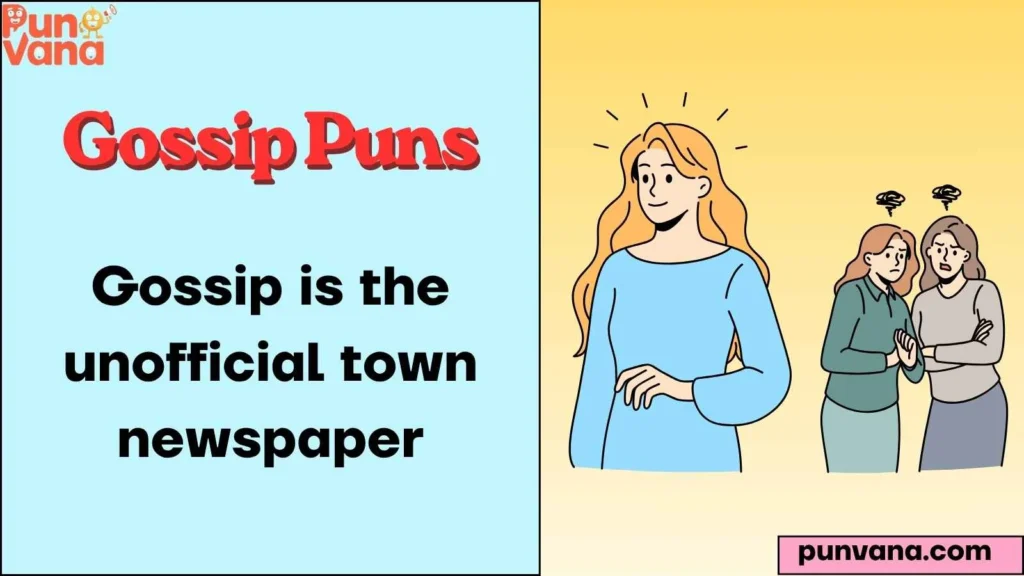 Gossip Puns One Liners