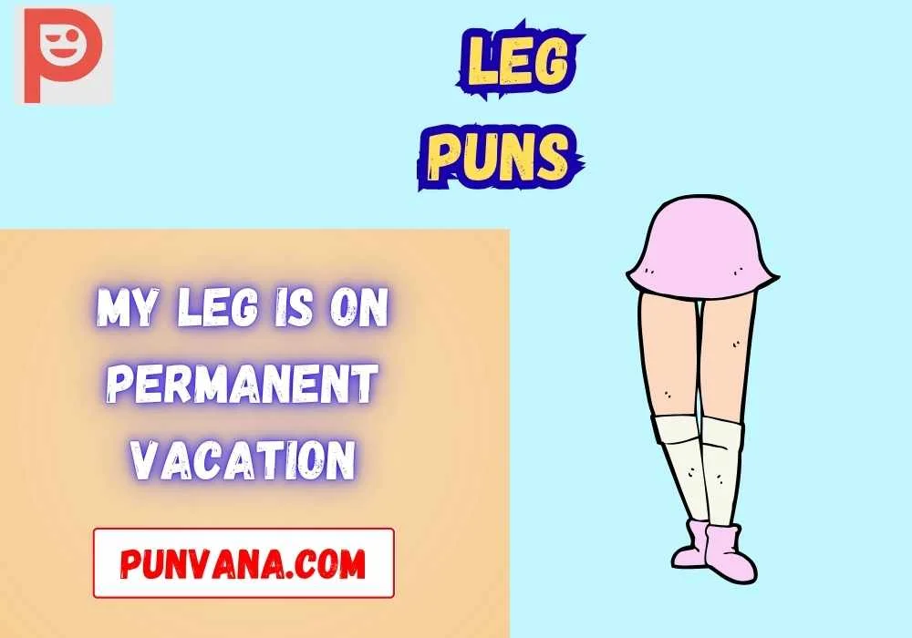  Leg Puns One Liners