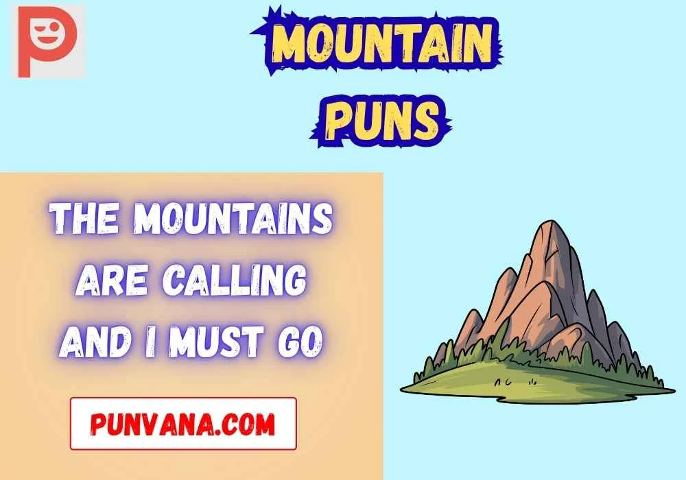 Mountain puns captions