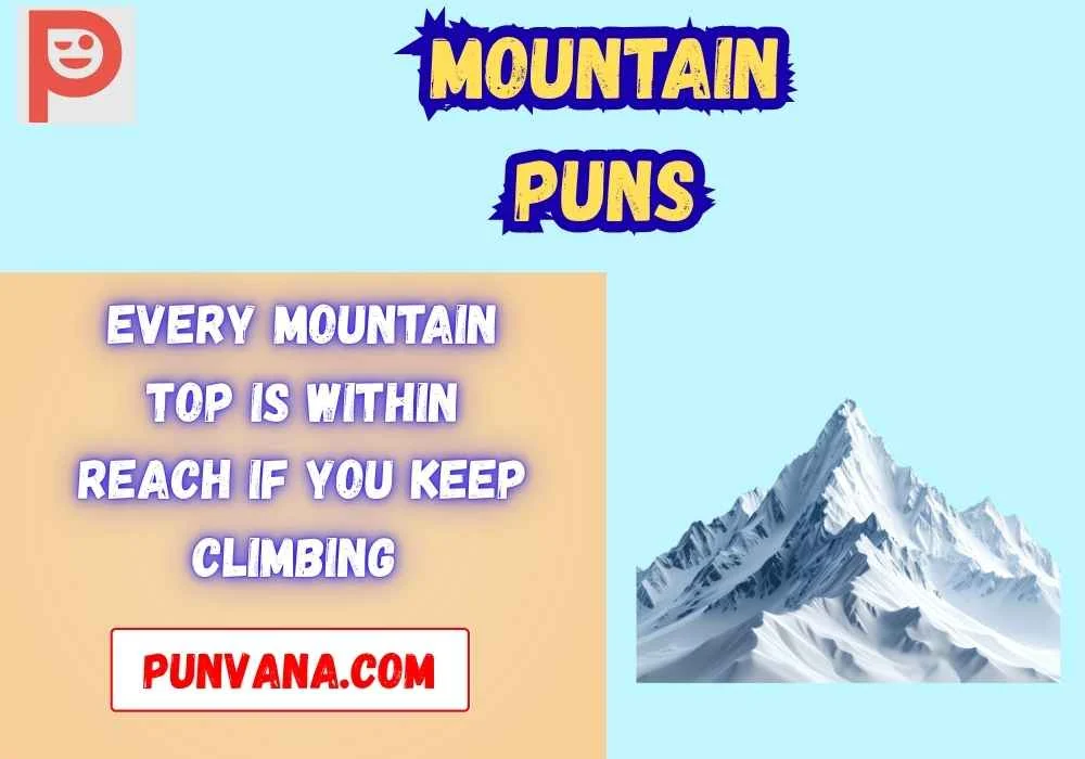 Mountain puns one liners