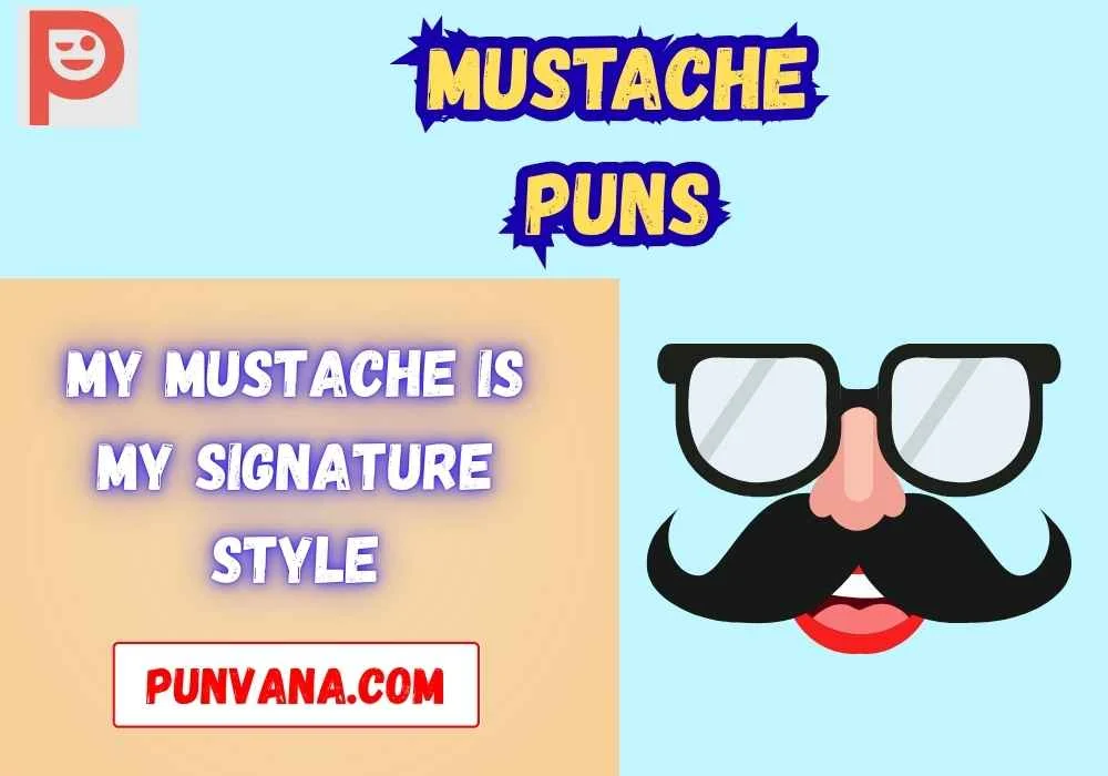 Mustache puns one liners 