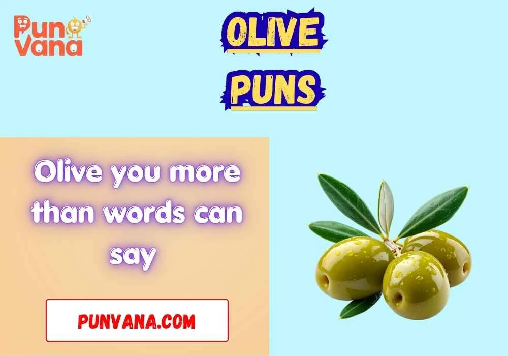 Olive puns love