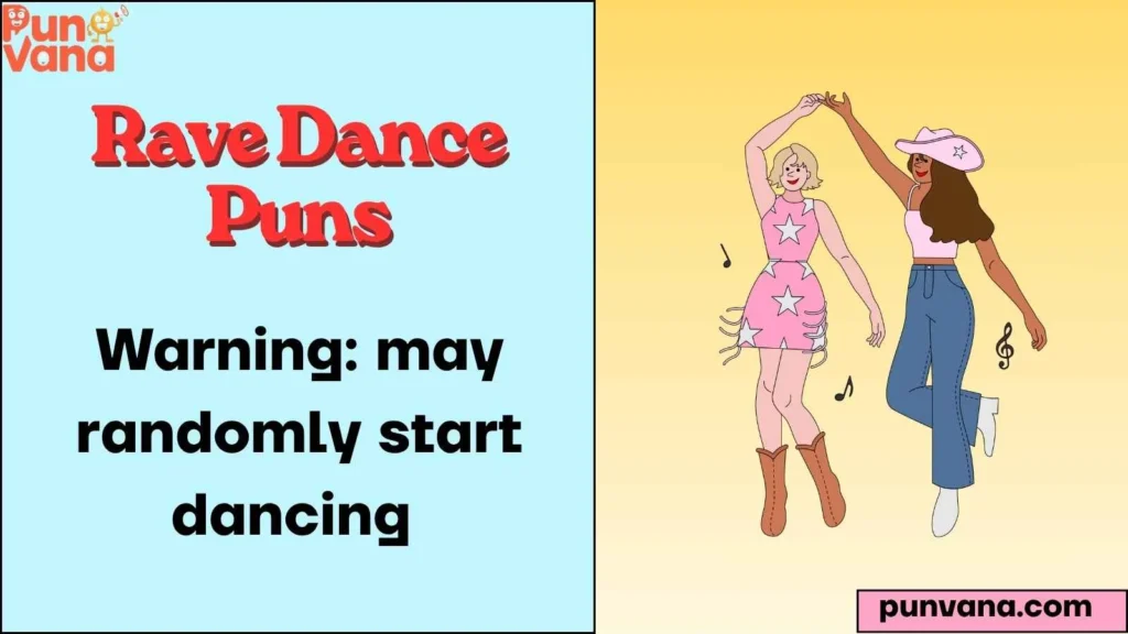 Rave Dance Puns One Liners 