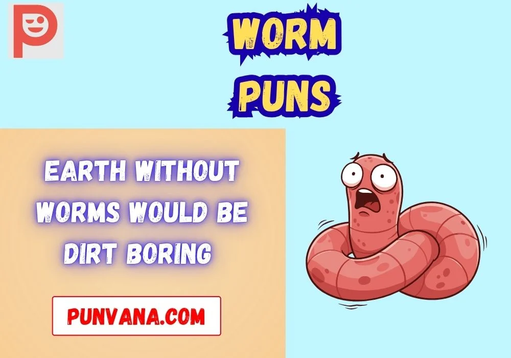 Short Worm Puns