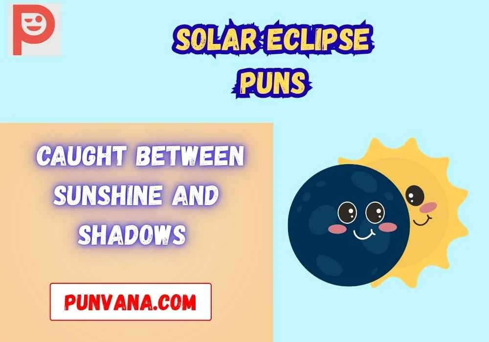 Solar Eclipse Puns for Instagram