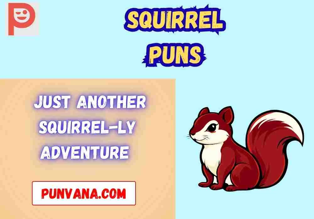 Squirrel Puns Captions