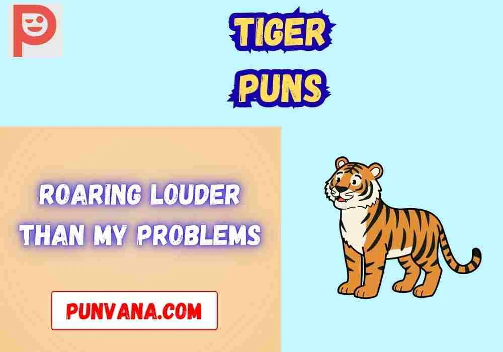 Tiger Puns One Liners