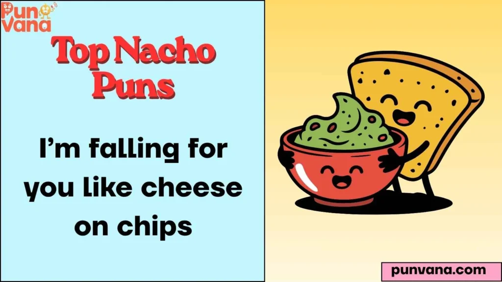 Top Nacho Puns One Liners