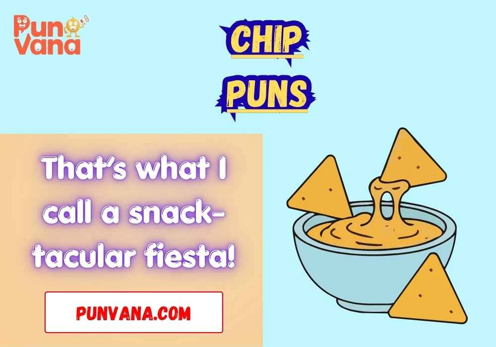 Tortilla Chip Puns