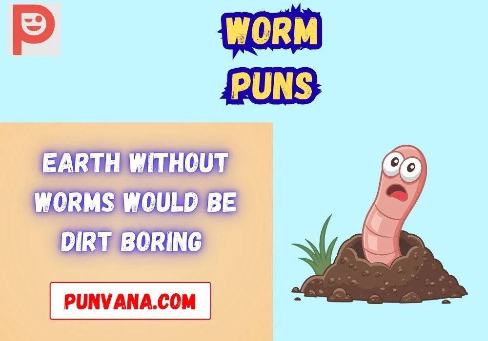 Worm Puns One Liners