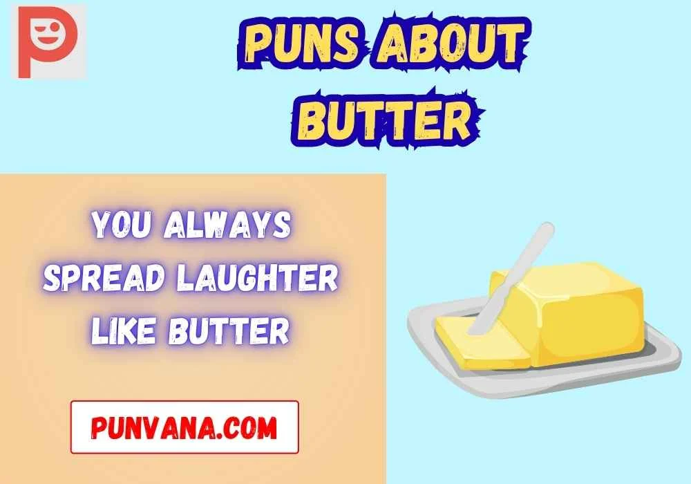 Best Butter Puns for Friends