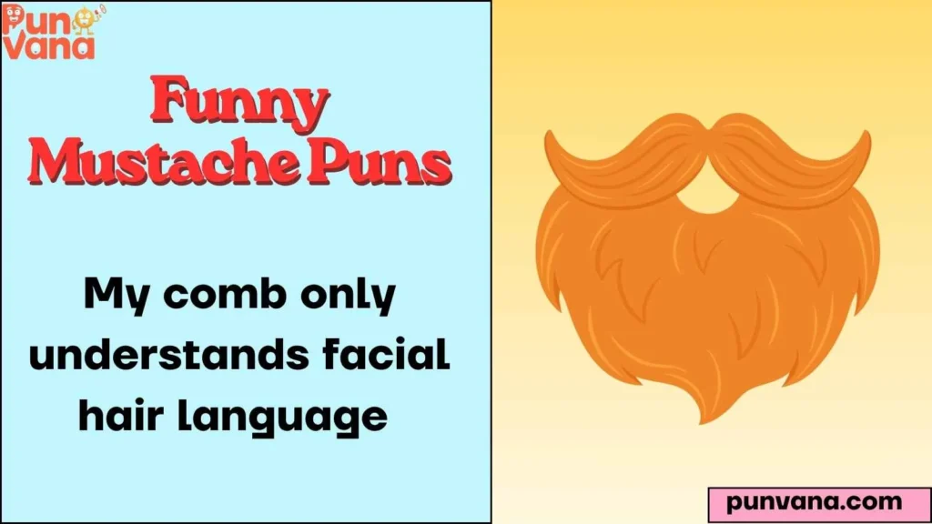 Grooming & Style Mustache Puns