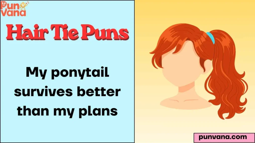 Ponytail Puns That Never Fall Flat