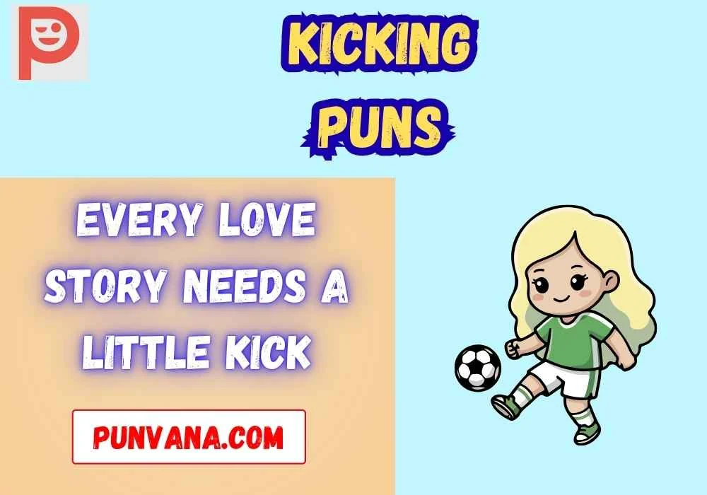 Romantic Kicking Puns