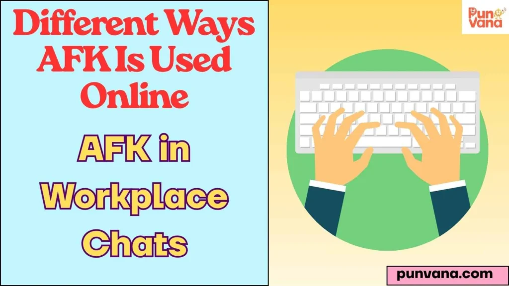 Different Ways AFK Is Used Online