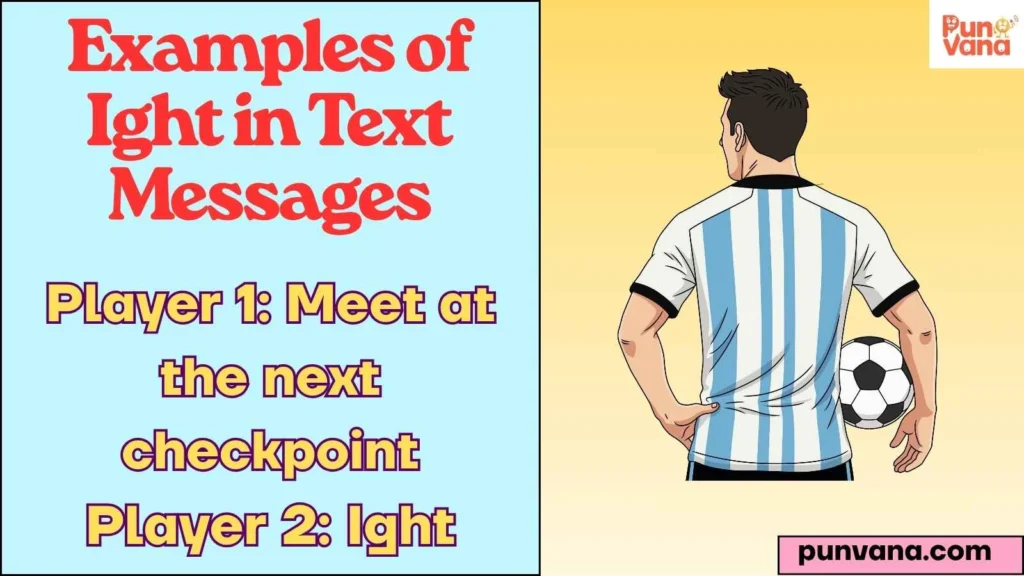 Examples of Ight in Text Messages